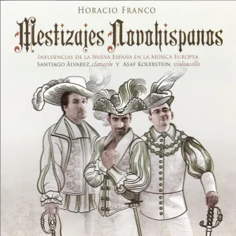 Mestizajes Novohispanos by Horacio Franco