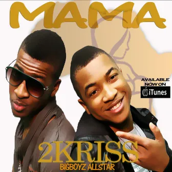 Mama - Single by 2kriss