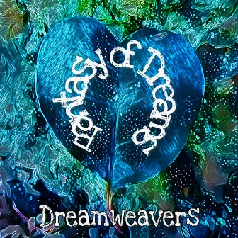 Fantasy Of Dreams by Dreamweavers