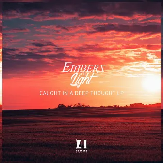 Caught In A Deep Thought LP by Embers of Light