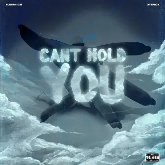 CANT HOLD YOU by Unknown Artist