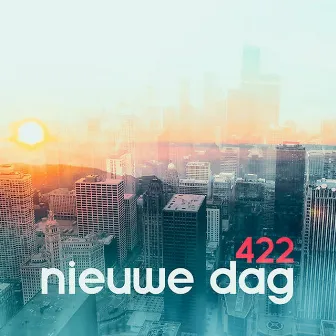 Nieuwe Dag by 422