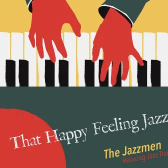 That Happy Feeling Jazz -The Jazzmen- by Relaxing Jazz Trio