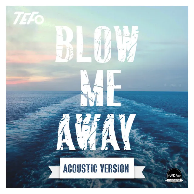 Blow Me Away - Acoustic Version