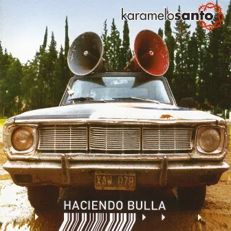 Haciendo Bulla by Karamelo Santo