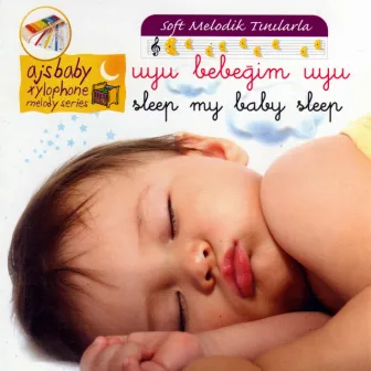 Uyu Bebeğim Uyu (Sleep My Baby Sleep) by Mete Artun