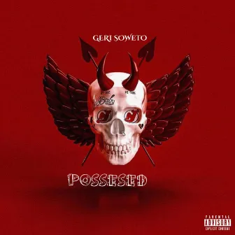 POSSESED by Geri Soweto