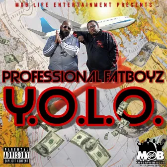 Y.O.L.O by Professional Fatboyz