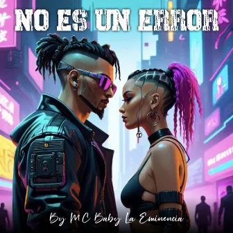 No Es un Error by MC Baby La Eminencia