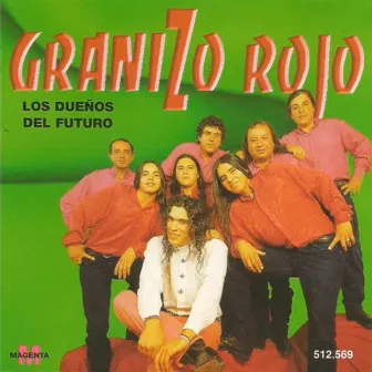 Los Dueños del Futuro by Granizo Rojo