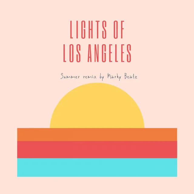 Lights of Los Angeles - Summer Remix