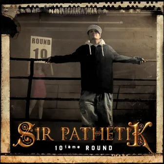 10ième Round by Sir Pathétik