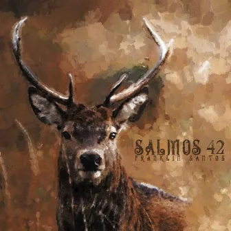 Salmos 42 by Franklin Santos