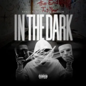 In the Dark by Reezy Baby