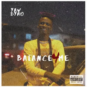 Balance 4 Me by Yaw Dyro