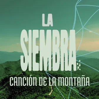 Canción de la Montaña by La Siembra