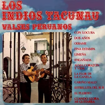 Valses Peruanos by Los Indios Tacunau