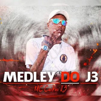 Medley do J3 by CaduBeatz