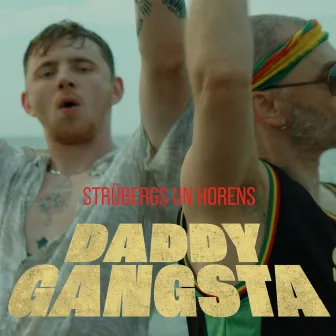 DADDY GANGSTA! by strübergs