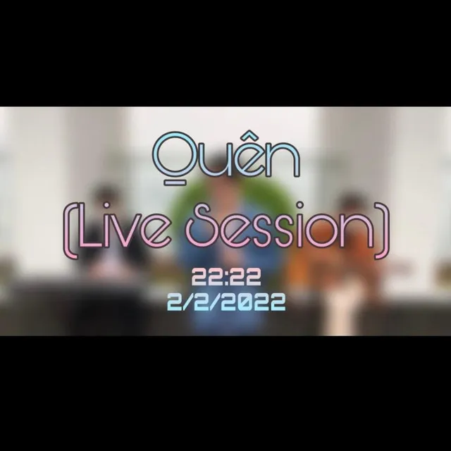 Quên - Unofficial Live Version