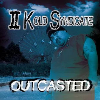 Outcasted by II Kold Syndicate