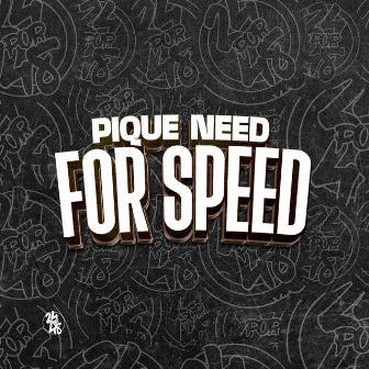 Pique Need For Speed by MToquerido