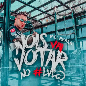 Nois Vai Votar no #Lvl@ by Mc Renan