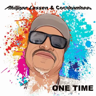 One Time by Philippe Lossen & Cocobamboo