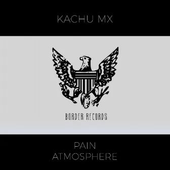 Pain Atmosphere by Kachu Mx