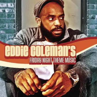 Eddie Coleman's Friday Night Theme Music by Illastrate