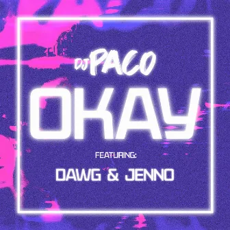 OKAY by DJ PaCo