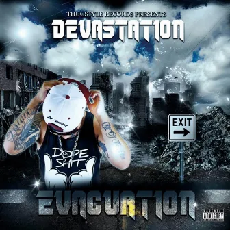 Evacuation by Thug Style Devastation