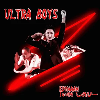 ULTRA BOYS (feat. SHINO-P) by 