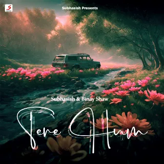 Tere Hum by Subhasish