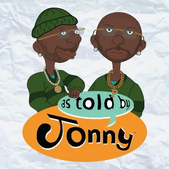 As Told by Jonny by Jonny Pri$E