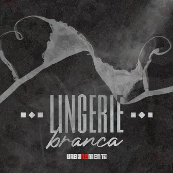 Lingerie Branca by Urbanamente