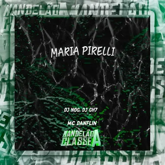 Maria Pirelli by DJ Nog