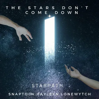 The Stars Don't Come Down by StarPath Band