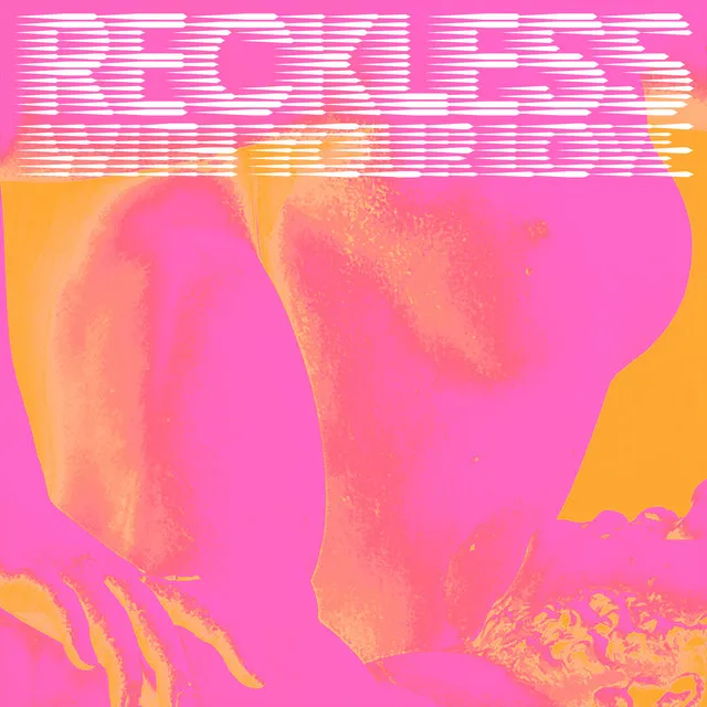 Reckless (With Your Love) - 2015 Radio Edit