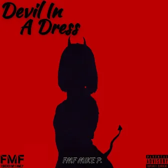 Devil in a Dress by FMF Mike P.