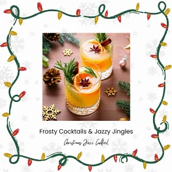 Frosty Cocktails & Jazzy Jingles by Christmas Jazz Cocktail