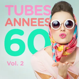 Tubes années 60, Vol. 2 (Le meilleur des yéyés) by Le meilleur des années 60