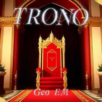 Trono by []Geo EM