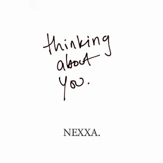 Thinking About You by DJ NEXXA