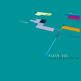 Transmission EP by Fleck ESC