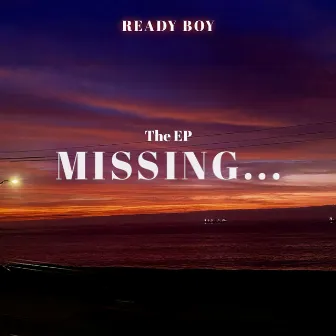 Missing by Ready Boy