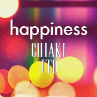 happiness by Chiaki Ito