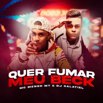 Quer Fuma Meu Beck by MC Menor MT