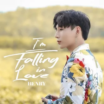 I'm Falling In Love by Henry