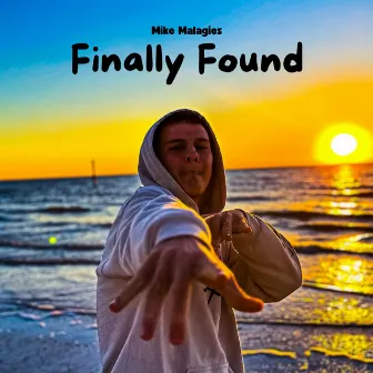 Finally Found by Mike Malagies